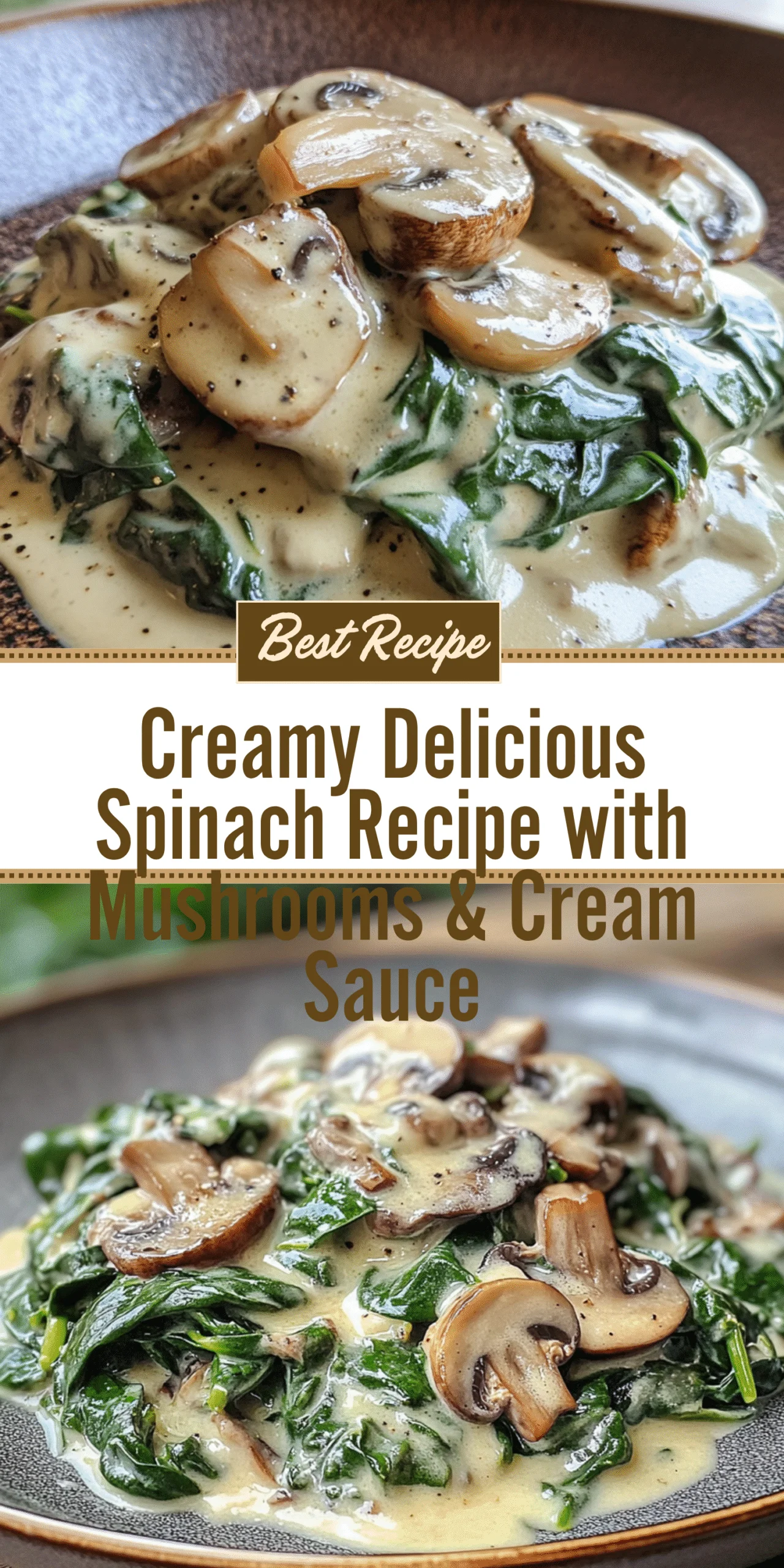 Creamy Delicious Spinach Recipe with Mushrooms & Cream Sauce