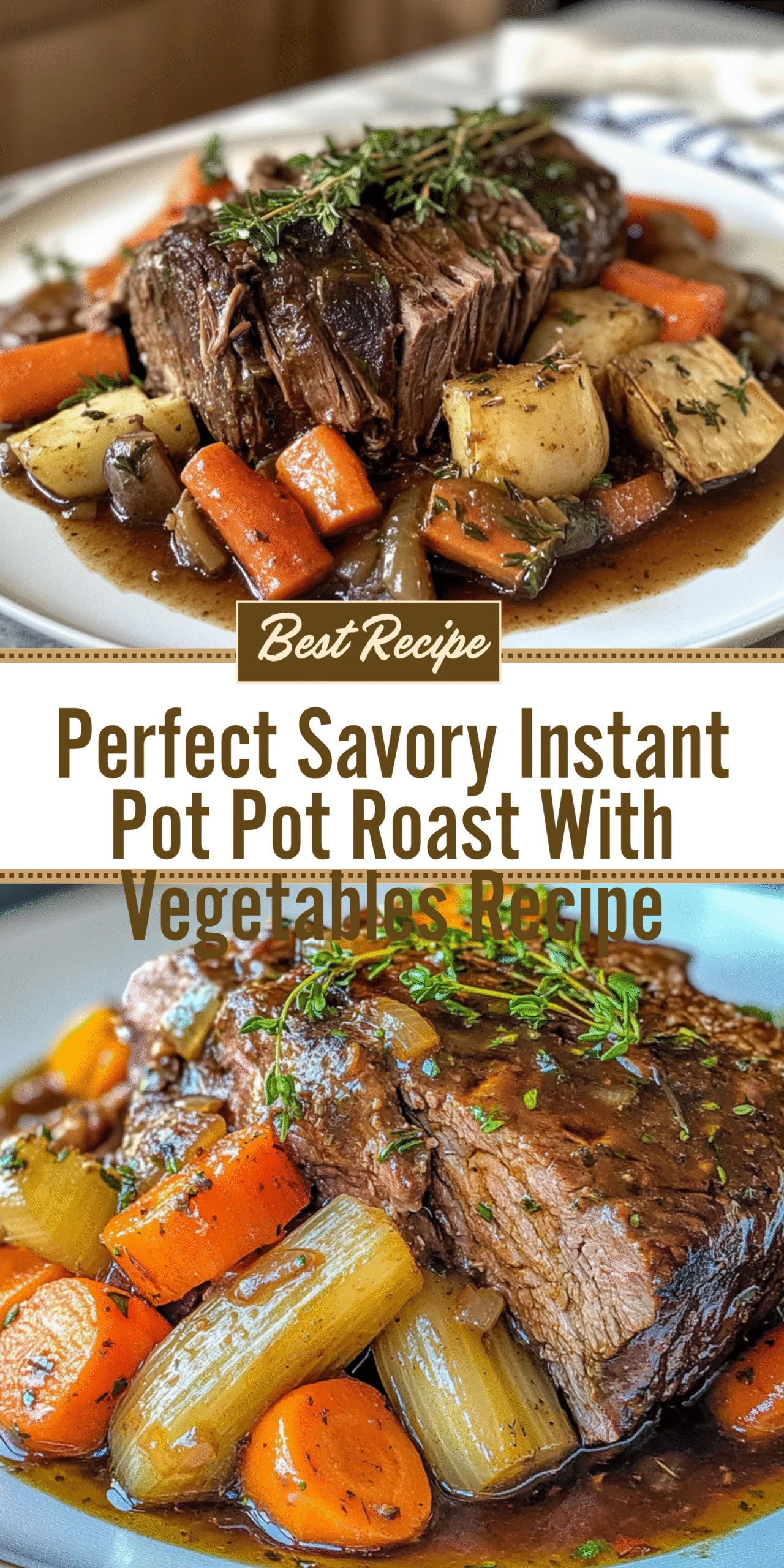Perfect Savory Instant Pot Pot Roast With Vegetables Recipe
