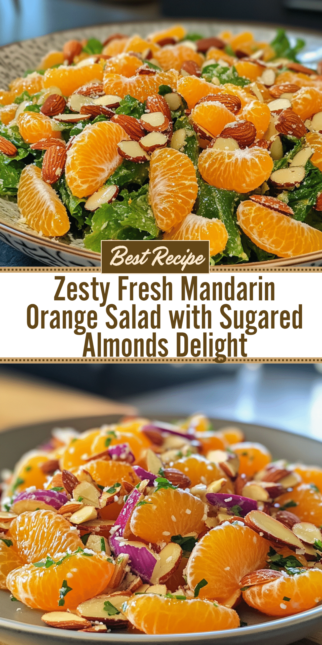Zesty Fresh Mandarin Orange Salad with Sugared Almonds Delight