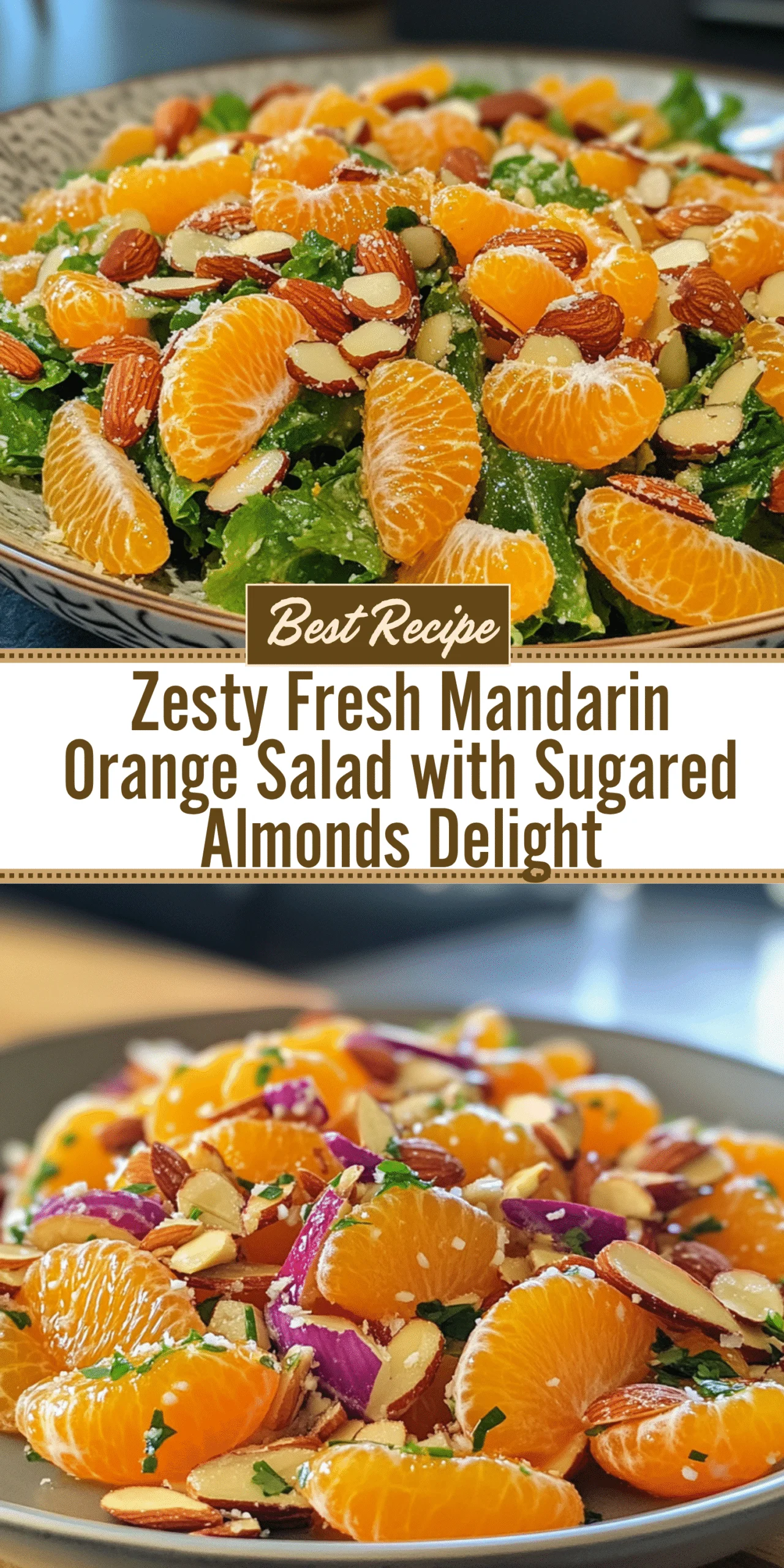 Zesty Fresh Mandarin Orange Salad with Sugared Almonds Delight