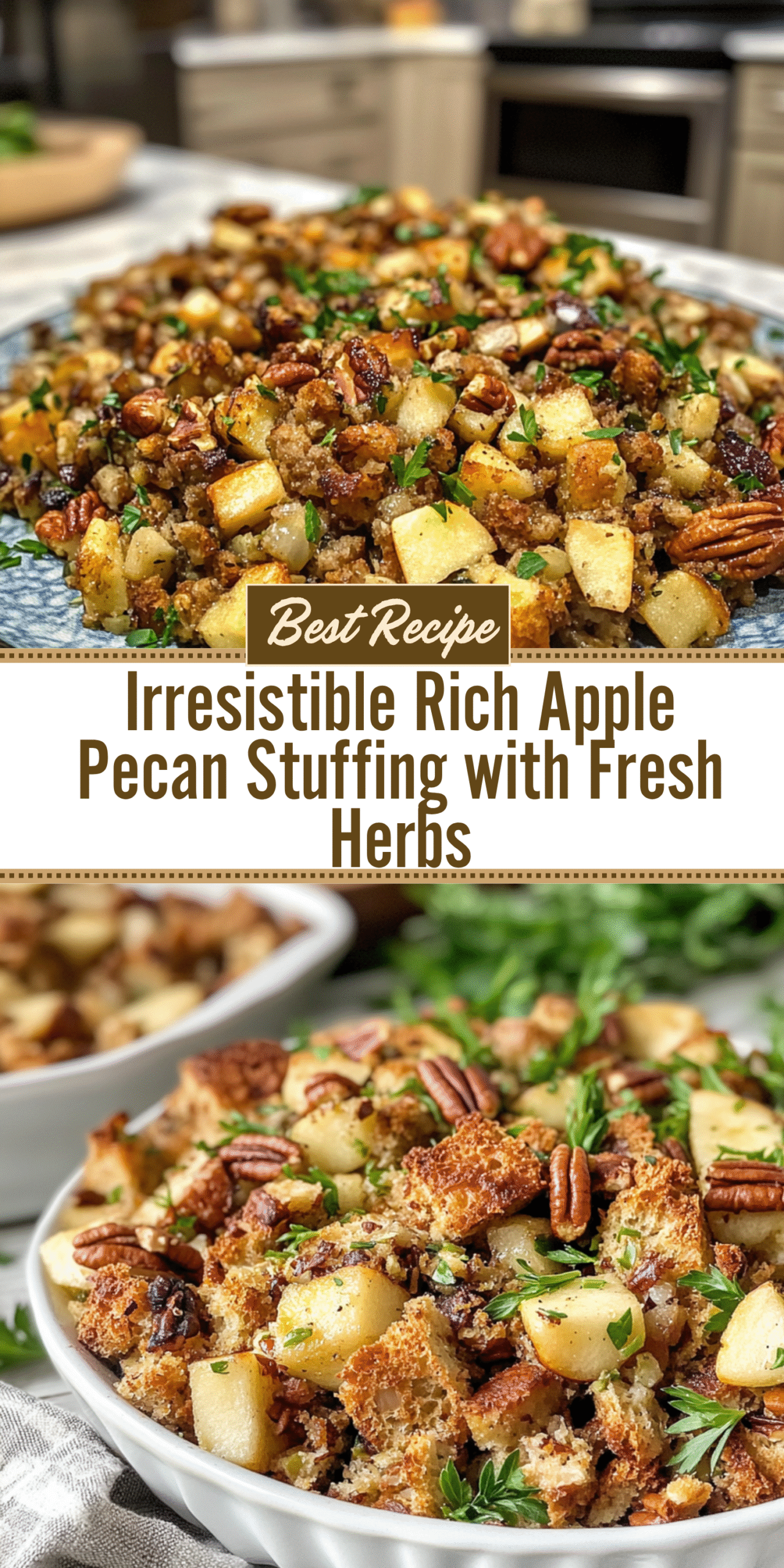 Irresistible Rich Apple Pecan Stuffing with Fresh Herbs