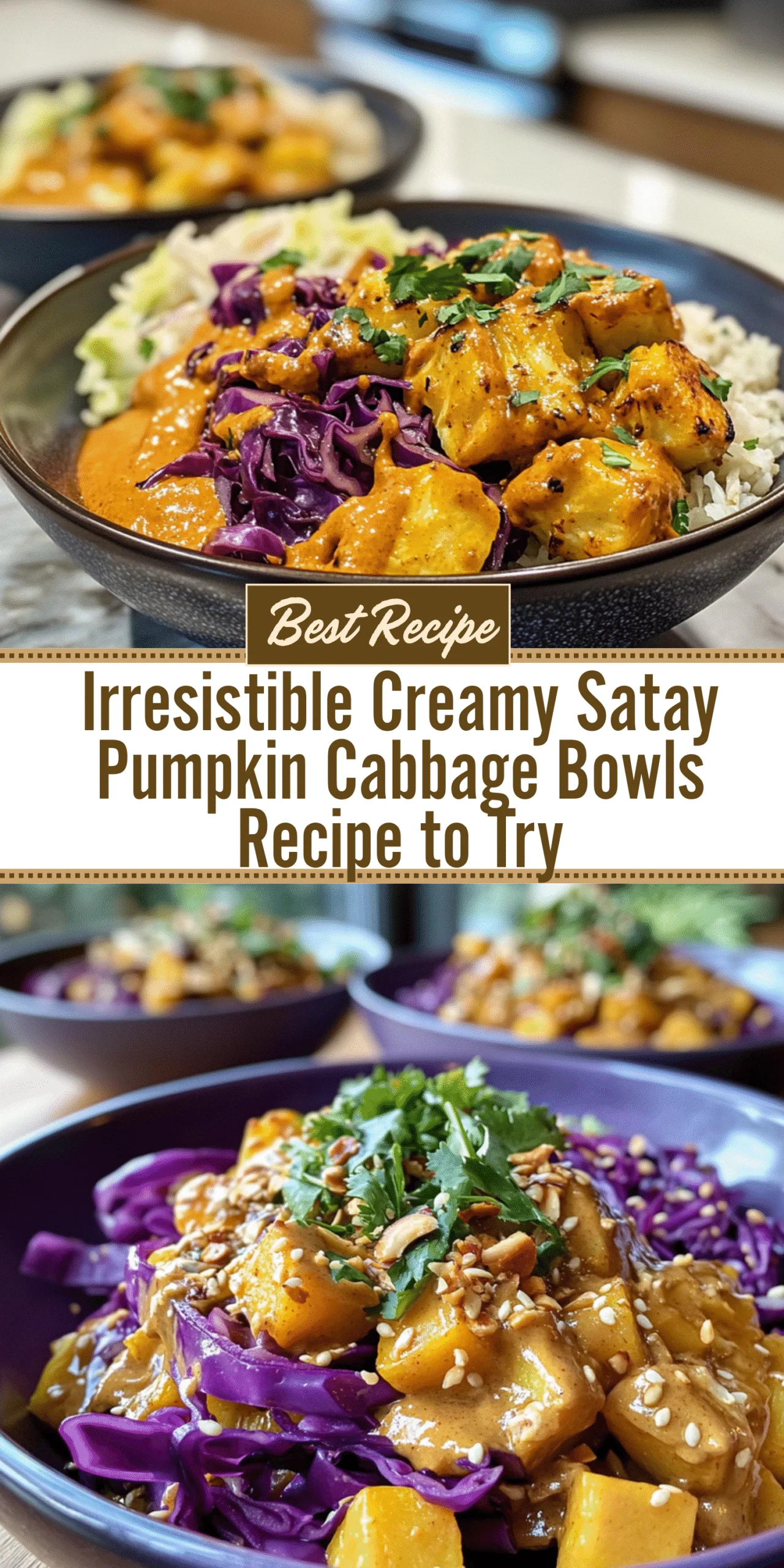 Irresistible Creamy Satay Pumpkin Cabbage Bowls Recipe to Try